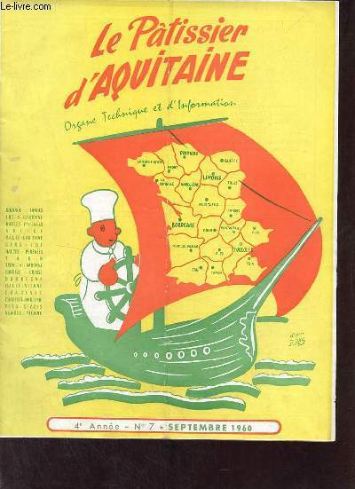Le ptisser d'Aquitaine n7 septembre 1960 4e anne - Le mot du prsident - l'opration glaces 1960 - il est indispensable de dvelopper la consommation des glaces et crmes glaces en France et dans les pays de la communaut franaise etc.