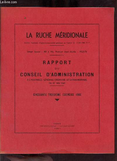 La ruche mridionale - rapport du conseil d'administration  l'assemble gnrale ordinaire et extraordinaire du 27 mai 1961 - 53e exercice 1960.