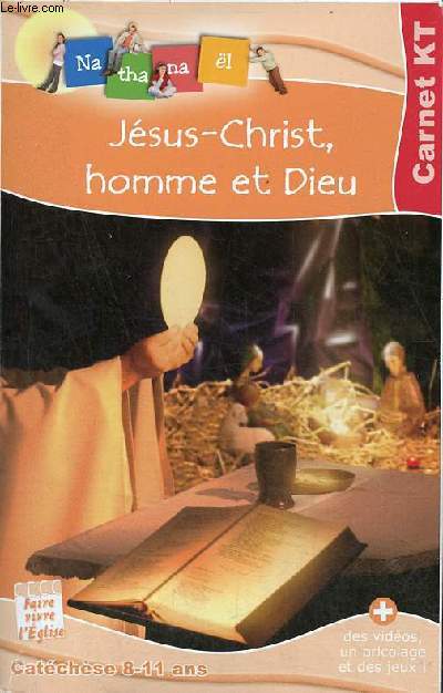 Jsus-Christ homme et dieu carnet KT - Catchse 8-11 ans.