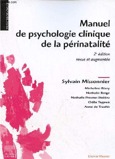 Manuel de psychologie clinique de la prinatalit - 2e dition revue et augmente - Collection Psychologie.