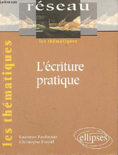 L'criture pratique - Collection Rseau.