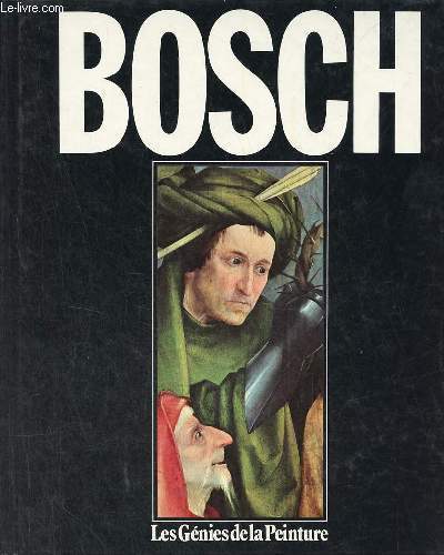 Bosch - Collection les gnies de la peinture.