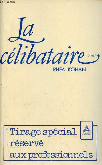 La clibataire - roman - tirage spcial rserv aux professionnels.