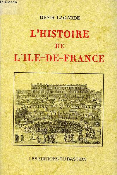 L'histoire de l'Ile-de-France.