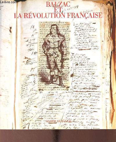 Catalogue d'exposition Balzac et la rvolution franaise - Maison de Balzac 13 octobre 1988 - 13 janvier 1989.