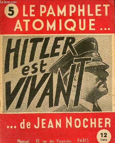 Le pamphlet atomique de Jean Nocher n5 : Hitler est vivant.
