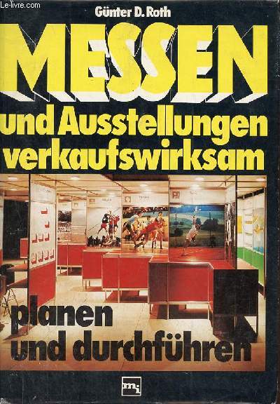 Messen und ausstellungen verkaufswirksam planen und durchfhren.