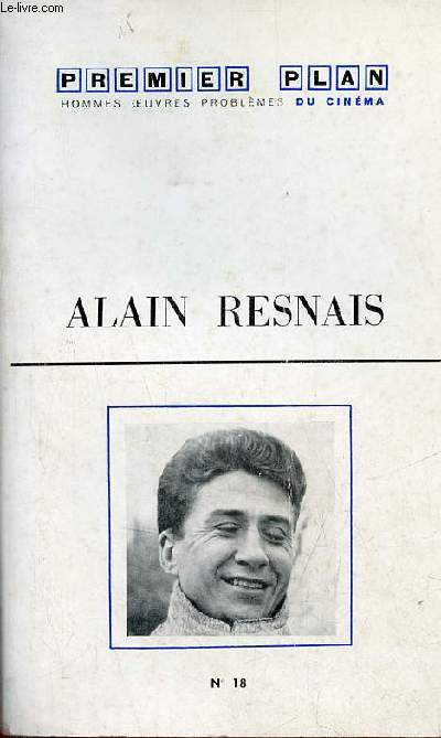 Premier plan hommes oeuvres problmes du cinma n18 Alain Resnais.