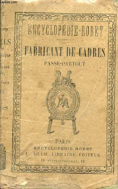 Manuels-Roret - Nouveau manuel complet du fabricant de cadres passe-partout chssis, encadrements etc suivi de la restauration des tableaux et du nettoyage des gravures, estampes etc - Nouvelle dition.