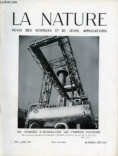 La nature revue des sciences et de leurs applications n3263 mars 1957 - Les journes d'information sur l'nergie nuclaire uranium 235 et plutonium le mson catalyseur nuclaire - les projets de centrales nuclaires en Grande-Bretagne etc.