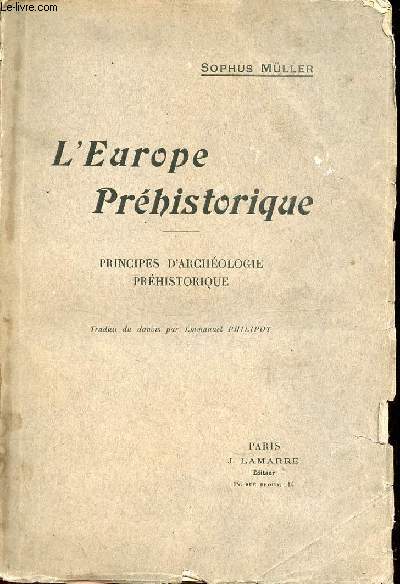 L'Europe Prhistorique - principes d'archologie prhistorique.