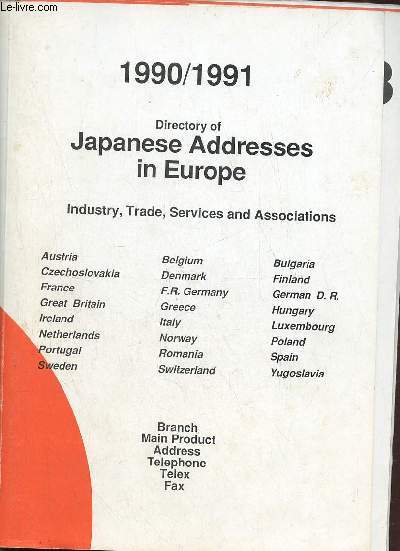 1990/1991 directory of Japanese addresses in Europe - industry, trade, services and associations.
