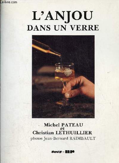 L'anjour dans un verre - Envoi de l'auteur Michel Pateau.