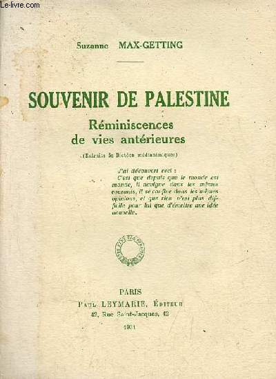 Souvenir de Palestine rminiscences de vies antrieures (extraits de dictes mdianimiques).