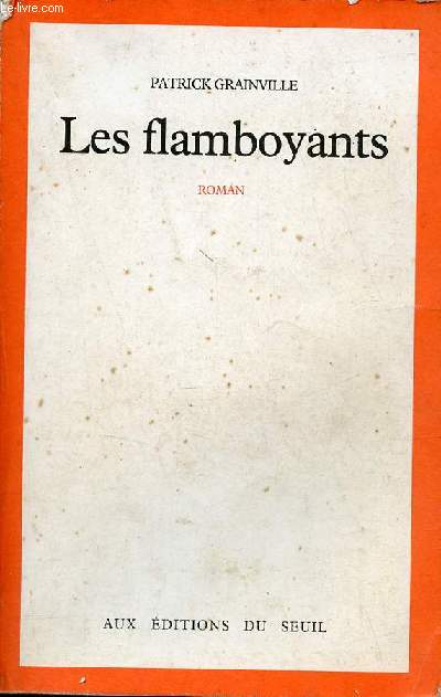 Les flamboyants - roman.