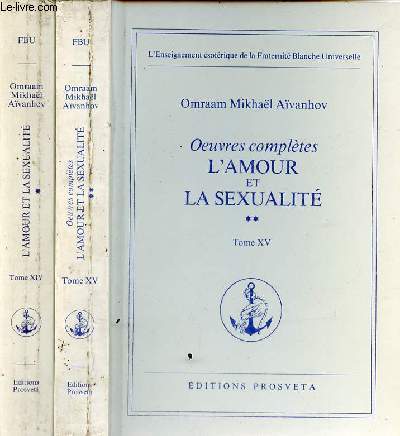 L'amour et la sexualit - 2 tomes - tome 1 + tome 2 - Tomes 14 et 15 des oeuvres compltes.