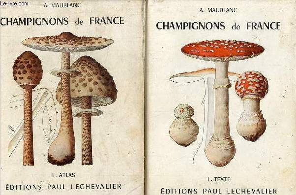 Champignons de France - 2 tomes - Tomes 1 + 2 - Tome 1 : Texte - Tome 2 : Atlas - 5e dition revue et corrige.