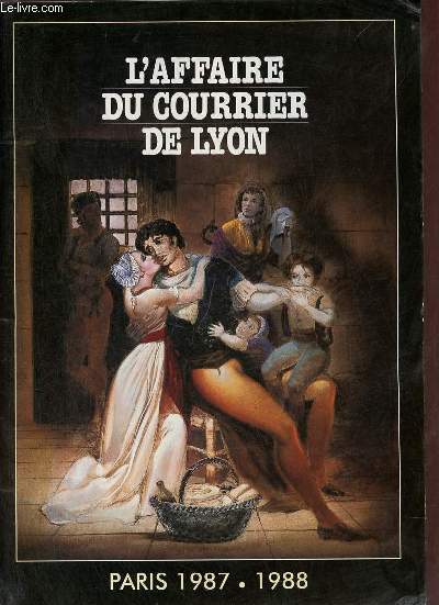 L'affaire du courrier de Lyon - Paris 1987-1988.