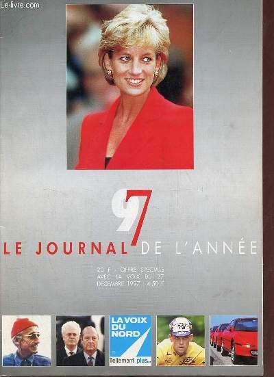 Le journal de l'anne la voix du nord dcembre 1997 - Garder le sourire par Philippe Caron - des patinoires sauvages  la pagaille blanche on a march sur la mer - Tapie en prison - le calvaire au bout de la nuit - sur la peau du diable etc.