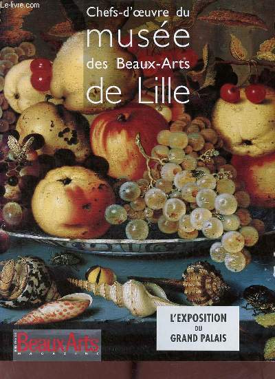 Beaux Arts magazine hors srie Chefs d'oeuvre du muse des beaux-arts de Lille l'exposition du grand palais.