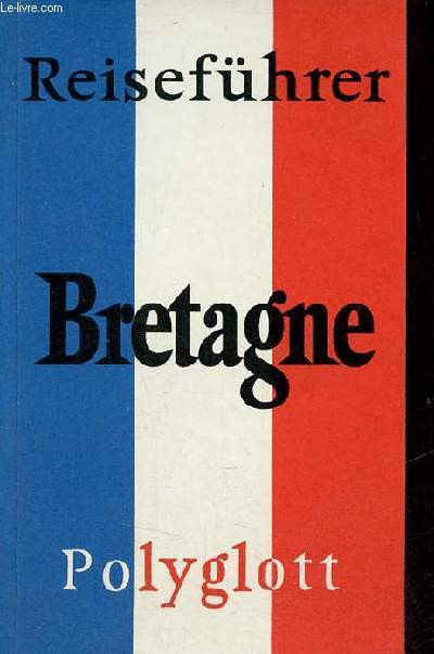 Polyglott-Reisefhrer Bretagne.