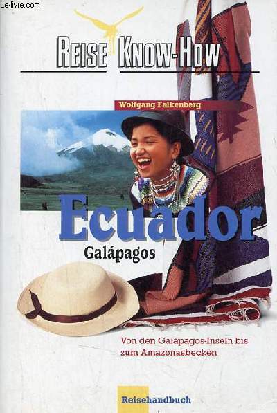 Ecuador und galapagos von den galapgos-inseln bis zum amazonasbecken.