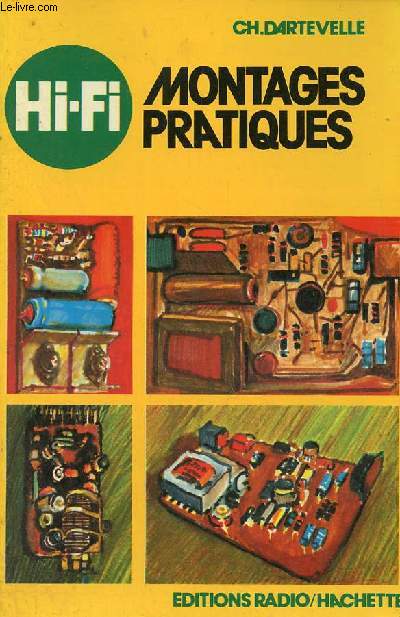 Hi-Fi montages pratiques - 2e dition.