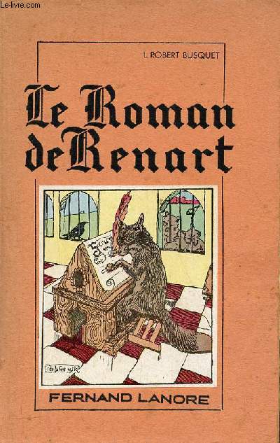 Le roman de Renart - Pome satirique du moyen age.