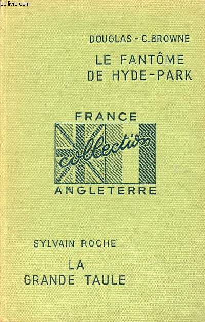 Le fantome de hyde park par C.Brown Douglas + La grande taule 36,3e etage par Sylvain Roche - Collection France Angleterre.