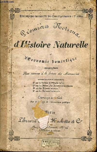 Premires notions d'histoire naturelle et d'conomie domestique autographies pour exercer  la lecture des manuscrits.