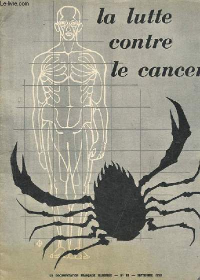 La lutte contre le cancer - La documentation franaise illustre n81 septembre 1953.