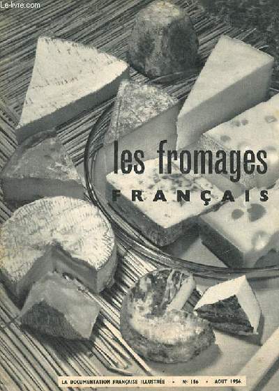 Les fromages franais - La documentation franaise illustre n116 aout 1956.