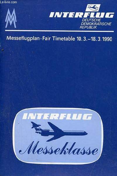 Interflug deutsche demokratische republik messeflugplan fair timetable 10.3. - 18.3.1990.