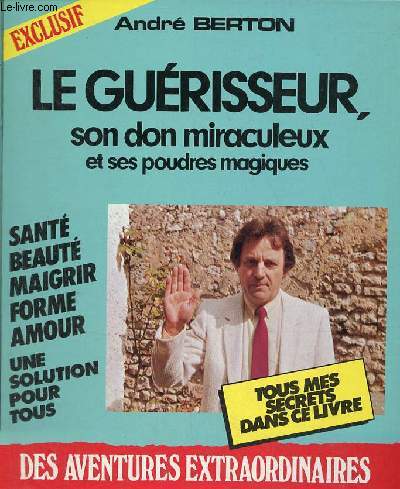 Le gurisseur son don miraculeux et ses poudres magiques.