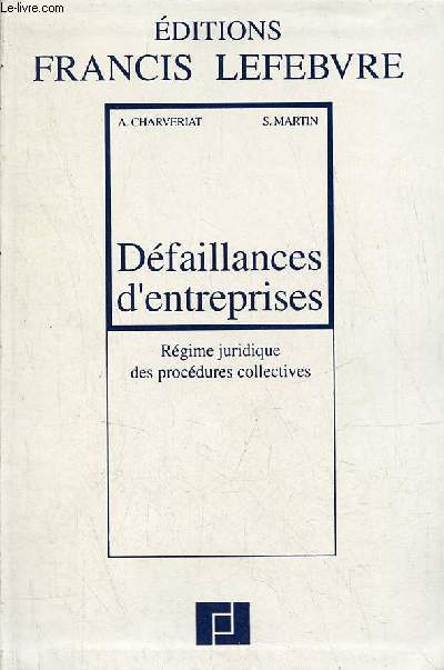 Dfaillances d'entreprises rgime juridique des procdures collectives.