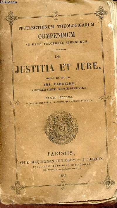 Praelectionum theologicarum compendium ad usum theologiae alumnorum - De Justitia opera et studio - editio secunda accurate emendata.