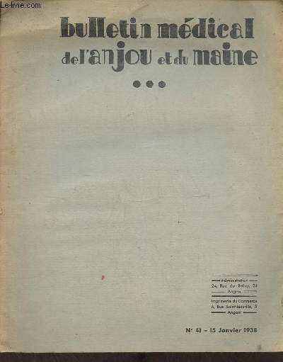 Bulletin mdical de l'Anjou et du Maine n41 15 janvier 1938 - La page des fratures - traitement des fractures de la clavicule par Jacques Baranger du Mans - du relachement des pneumothorax artificiems (Dr J.Winter) par J.Toury du Mans etc.