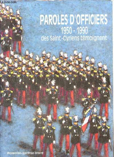 Paroles d'officiers 1950-1990 des saint-cyriens tmoignent.