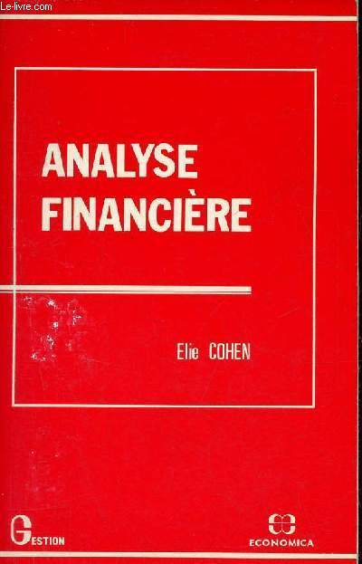 Analyse financire - Collection Gestion srie : politique gnrale, finance et marketing.