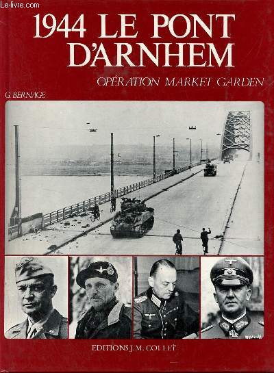 1944 le pont d'Arnhem.