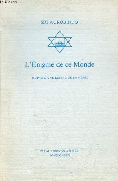 L'nigme de ce monde (suivie d'une lettre de la mre).
