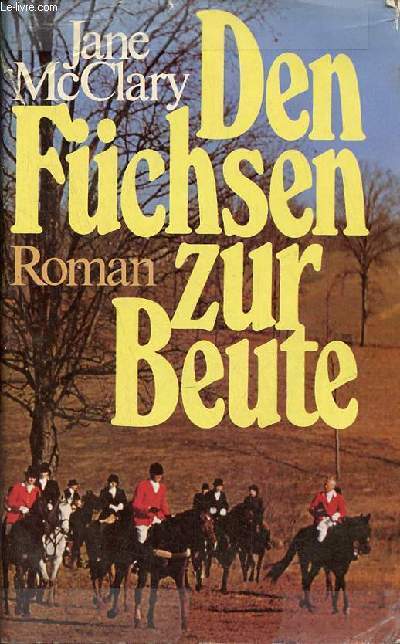 Den fchsen zur beute - roman.