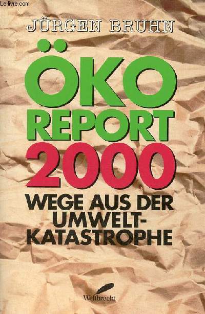 Oko report 2000 wege aus der umwelt-katastrophe.