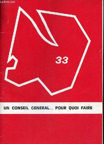 Un conseil gnral ... pour quoi faire 33.