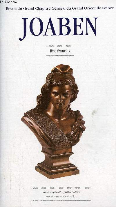 Joaben revue du grand chapitre gnral du grand orient de France numro spcial janvier 2003 - rite franais.