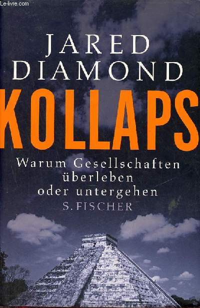 Kollaps warum gesellschaften berleben oder untergehen.