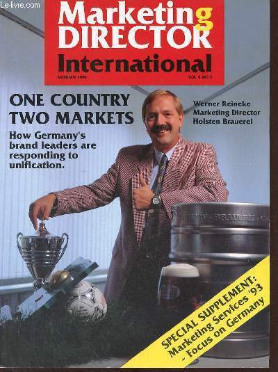 Marketing director international vol 4 n2 autumn 1993 - Editorial - 90 days - european marketing confederation news - top marks - pressing problems - mixed media - half measures ? - Frre Jacques - go hungary ! - look east - Prague's potential - Poland's