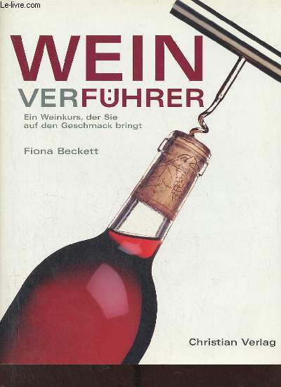 Wein verfhrer ein weinkurs, der sie auf den geschmack bringt.