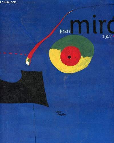 Joan Miro 1917-1934 la naissance du monde.