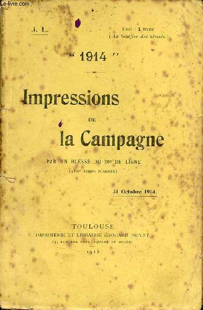 Impressions de la campagne par un bless du 20e de ligne (XVIIe corps d'arme) - 1914.